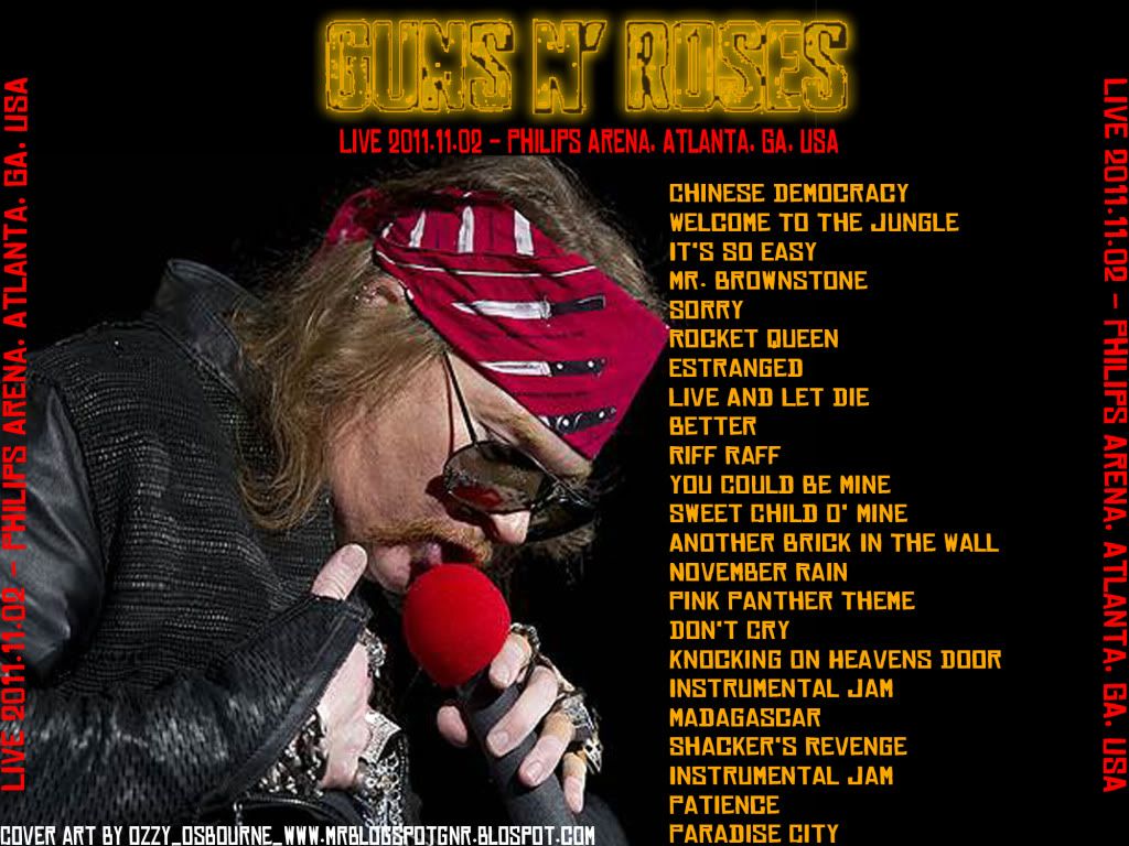 01. Chinese Democracy 02. Welcome To The Jungle 03. It's So Easy 04. Mr. Brownstone 05. Sorry 06. Rocket Queen 07. Estranged 08. Live And Let Die 09. Better