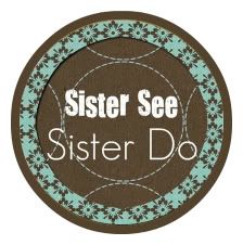 Sister See Sister Do